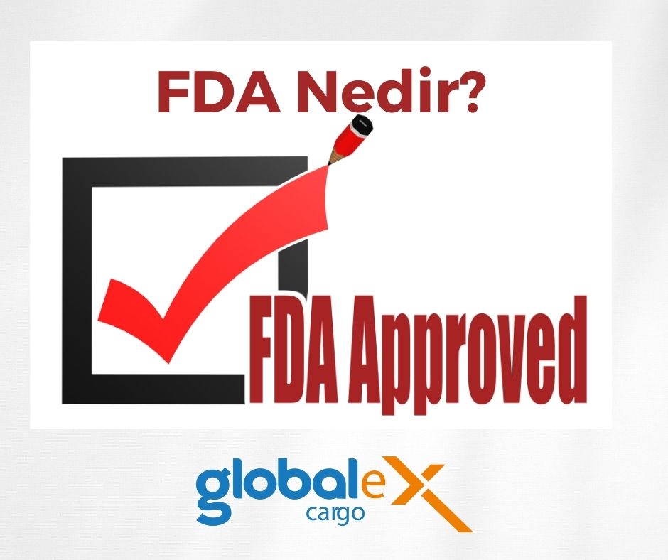 FDA Nedir? FDA Onayı Nasıl Alınır?